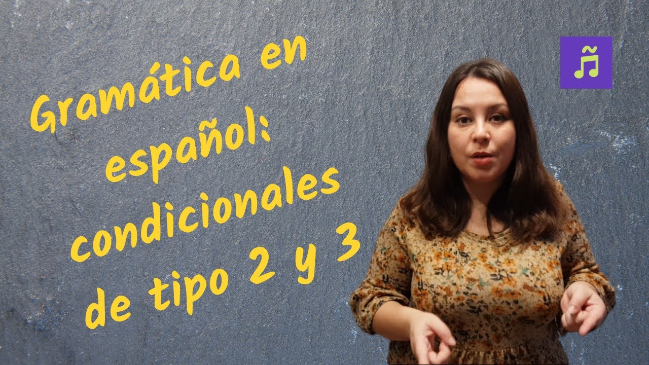 Aprender las condicionales del tipo 2 y 3 en español con canciones