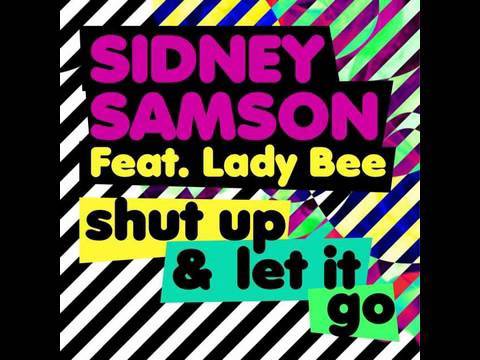 Sidney Samson feat. Lady Bee 'Shutup & let it go' (Bar9 mix)