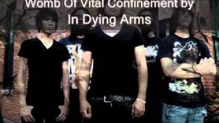 In Dying Arms-Womb Of Vital Confinement