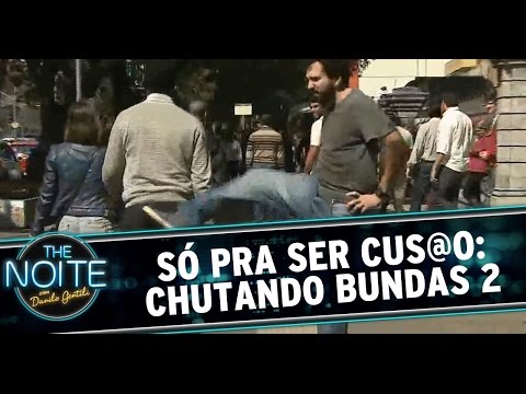The Noite (03/09/14) - Só pra ser cus@o: Chutando Bundas - Parte 2
