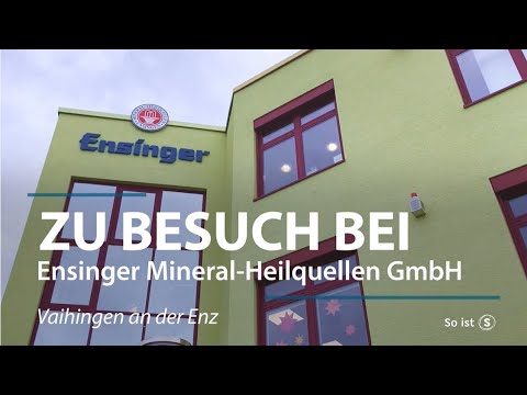 ZU BESUCH BEI Ensinger Mineral-Heilquellen GmbH