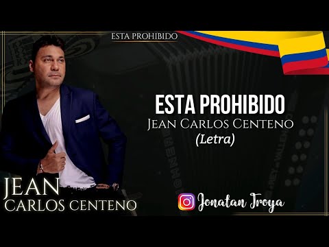 Esta Prohibido - Jean Carlos Centeno (Letra)