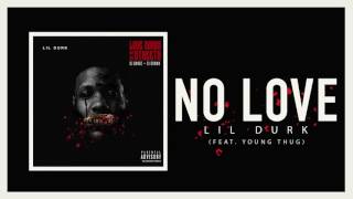 Lil Durk - No Love Ft Young Thug & Yung Tory (Official Audio)