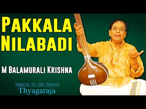 Pakkala Nilabadi | M Balamurali Krishna | ( Album: Tribute to the Trinity - Thyagaraja )