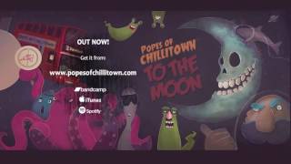 08 - 14 Time - Popes Of Chillitown 'To The Moon'