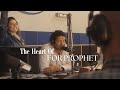The Heart of "For Prophet" | The Making of The Film