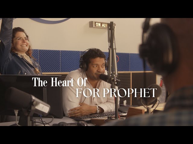 The Heart of "For Prophet" | The Making of The Film