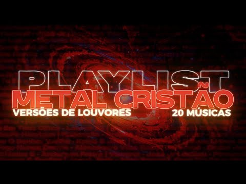 Playlist de Metal Cristão | Louvores Em Versão Metal