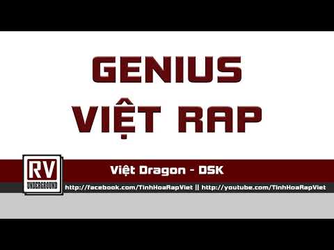 Genius Việt Rap   Việt Dragon ft  DSK