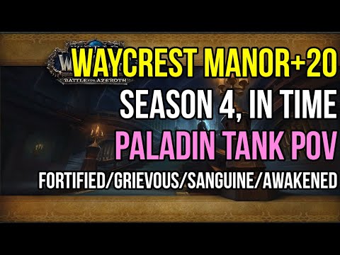 Waycrest Manor+20: Prot Paladin Mythic+ Tank POV [Timed][8.3][Fortified/Sanguine/Grievous/Awakened]