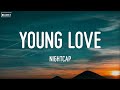 NIGHTCAP - Young Love (Lyrics)