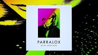 Parralox - Be My Lover Now (Dare Remix) (Phil Oakey &amp; Giorgio Moroder)