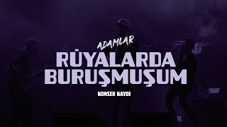 Adamlar - Rüyalarda Buruşmuşum (Antalya 11.05.2024)