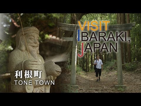 -TONE TOWN- VISIT IBARAKI,JAPAN GUIDE