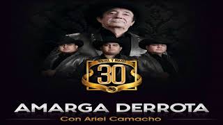 Miguel Y Miguel Ft. Ariel Camacho - Amarga Derrota