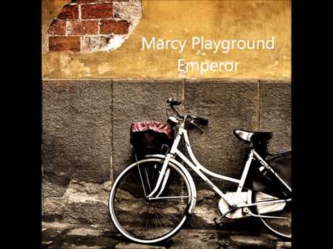 Marcy Playground  Emperor