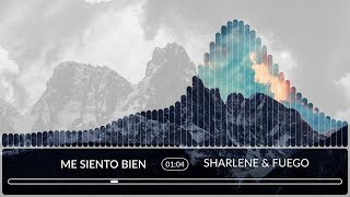 Sharlene &amp; Fuego - Me Siento Bien