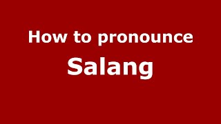 How to pronounce Salang