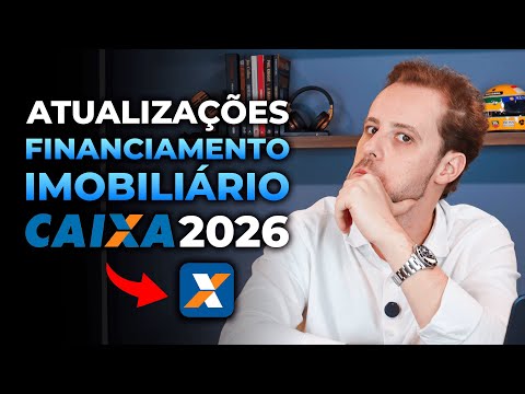 Atualizações financiamento imobiliário caixa em 2026