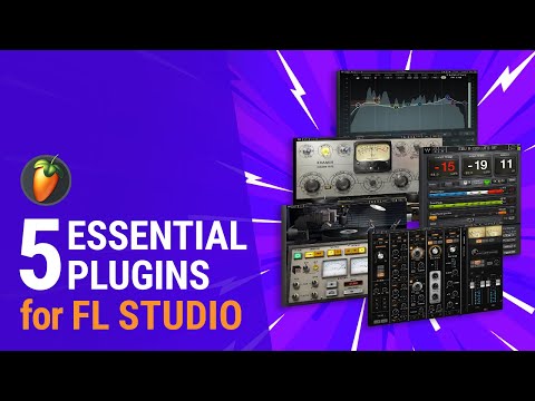 5 MUST HAVE Plugins for FL Studio + FREE Presets