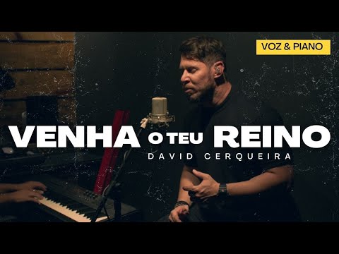 Venha o Teu Reino •  Voz e Piano