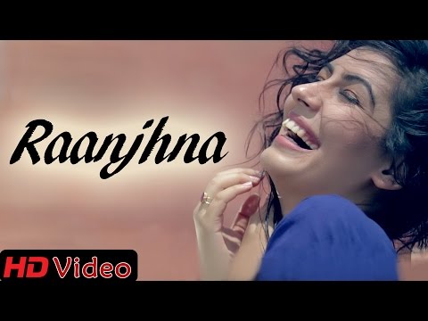 Raanjhna - Punjabi Love Song ft. Rehaan || Official Video || New Punjabi Songs 2014