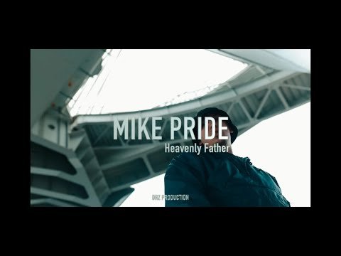 Mike Pride - Heavenly Father (DRZ PROD.)