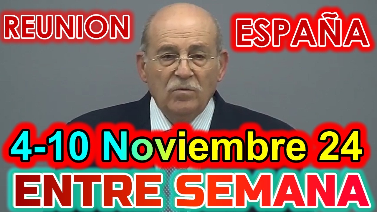 REUNION VIDA Y MINISTERIO CRISTIANO DE ESTA SEMANA | 5 de NOVIEMBRE 2024 | ESPAÑA