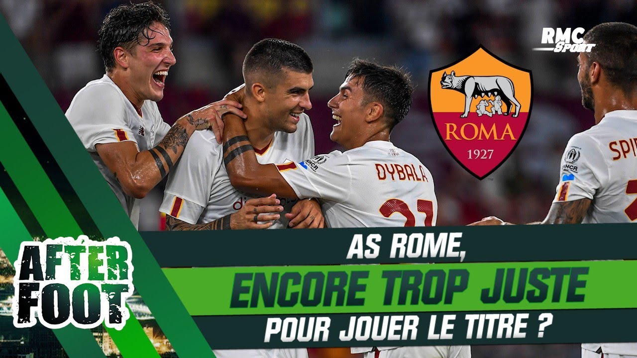 Serie A : AS Rome, encore trop juste pour jouer le titre ? (After Foot)