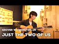 Just The Two Of Us on Fingerstyle Guitar - Sungha Jung