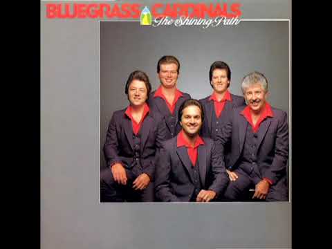 The Shining Path [1986] - The Bluegrass Cardinals