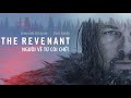 Review Phim SIÊU PHẨM 12 GIẢI ĐỀ CỬ OSCAR: NGƯỜI VỀ TỪ CÕI CHẾT - THE REVENANT ( Tóm Tắt Bộ Phim )