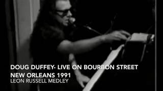DOUG DUFFEY -1991- Bourbon Street- New Orleans-  Leon Medley