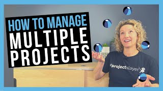 How to Manage Multiple Projects [TIPS FOR PROJECT MANAGERS]