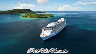 Quantum of The Seas ( Part 2 ) ～ Port Vila Vanuatu | 瓦努阿图- 维拉港 （第二部）