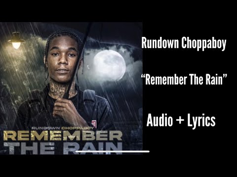 Rundown Choppaboy- Remember The Rain