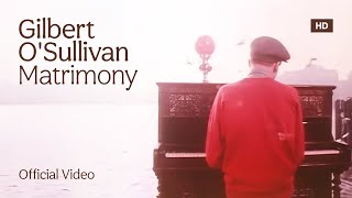 Gilbert O&#39;Sullivan - Matrimony (Official HD Video)