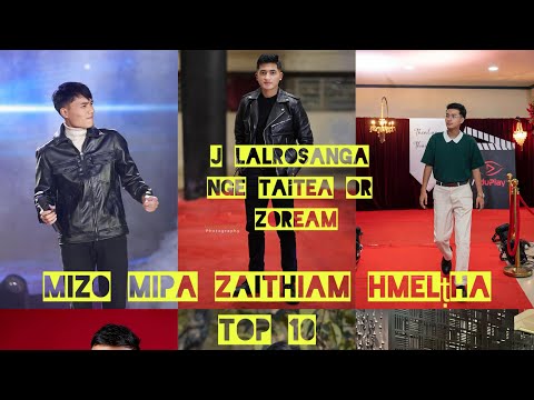 Mizo mipa zaithiam hmeltha top 10/ J lalrosanga/ Taitea/ Zothana tu nge zaithiam/ hmeltha i tih ber 
