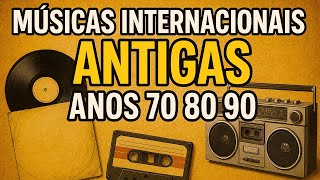 📀MÚSICAS INTERNACIONAIS ANTIGAS ANOS 70 80 90 📀 CLÁSSICOS INESQUECÍVEIS!