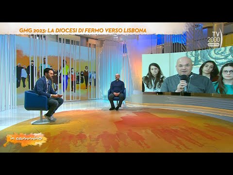 In Cammino (TV2000) 24 marzo 2023 - GMG 2023: la diocesi di Fermo verso Lisbona