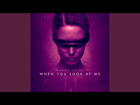 When You Look At Me (Original Mix)