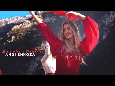 Andi Shkoza - Moj e mira e Shqiperise