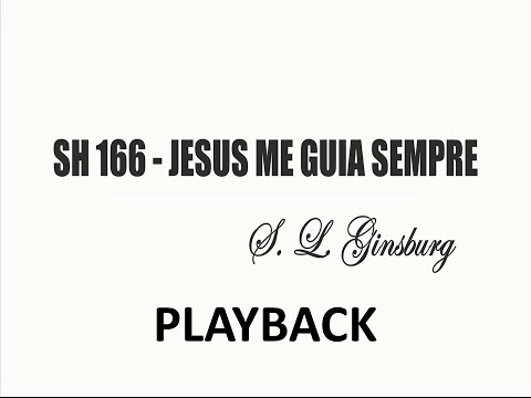 PLAYBACK SH 166 - JESUS ME GUIA SEMPRE (SALMOS E HINOS)