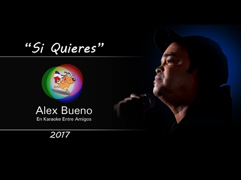 ALEX BUENO - "SI QUIERES" - Para los Enamorados!!! - HD