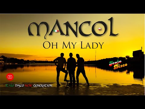 MANCOL - OH MY LADY (official video) / ITALO DISCO (2022)