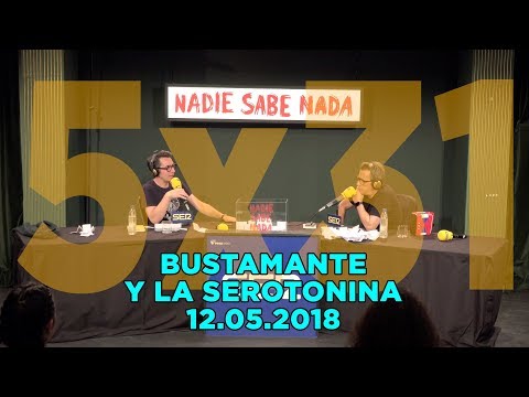 NADIE SABE NADA 5x31 | Bustamante y la serotonina