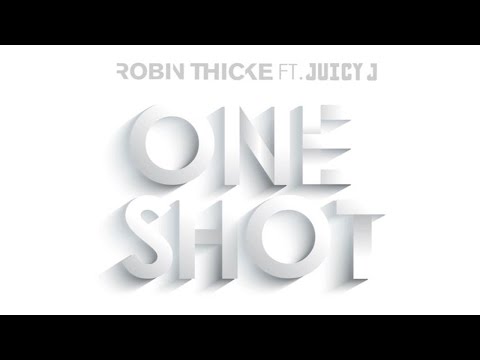 Robin Thicke - One Shot ft. Juicy J (Official Audio)