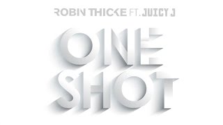 Robin Thicke - One Shot (Audio) ft. Juicy J