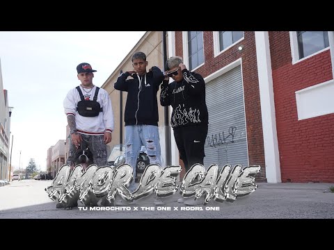 El Morochito X THE One X Rodr1 One - Amor De Calle (Video Oficial)