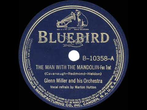 1939 HITS ARCHIVE: The Man With The Mandolin - Glenn Miller (Marion Hutton, vocal)